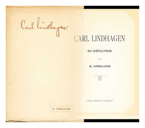 LINDHAGEN, CARL - En idepolitiker