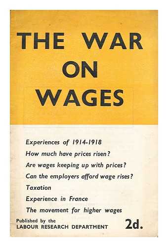 LABOUR RESEARCH DEPARTMENT - The war on wages