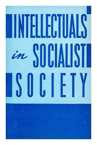 NOVOSTI PRESS AGENCY - The intellectual in socialist society (Collected articles)