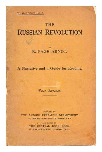 ARNOT, ROBERT PAGE - The Russian revolution 