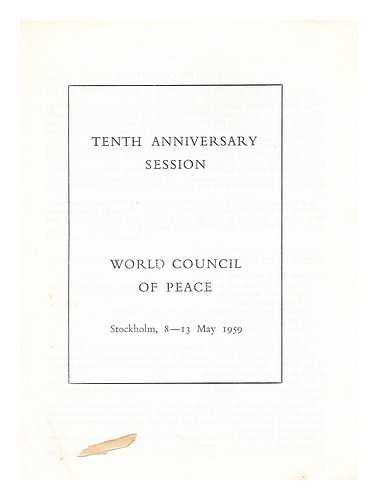 BULLETIN OF THE WORLD COUNCIL OF PEACE - Tenth Anniversary Session: World Council of Peace