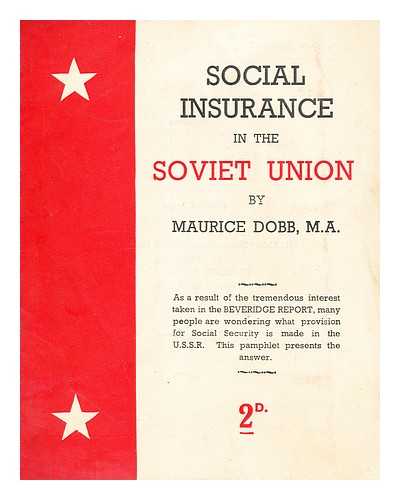 DOBB, MAURICE (1900-1976) - Social insurance in the Soviet Union