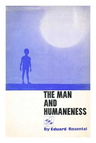 ROZENTAL, EDUARD - The man and humaneness