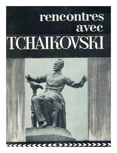 AKIVIS, DALILA - Rencontres avec Tchaikovski