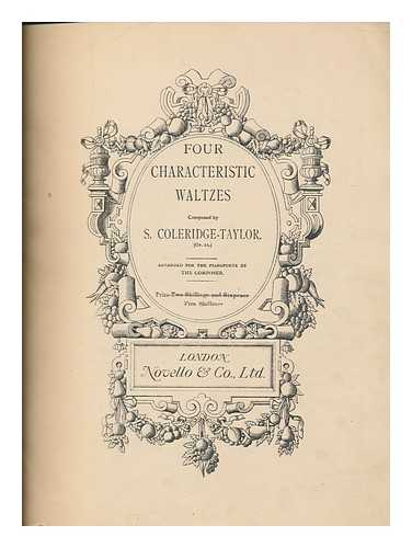 COLERIDGE, SAMUEL TAYLOR (1772-1834) - Four characteristic waltzes : Op. 22 / Arranged for the pianoforte by the composer