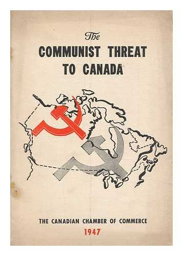 CANADIAN CHAMBER OF COMMERCE - The communist threat to Canada