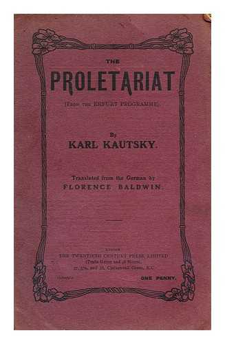 KAUTSKY, KARL (1854-1938) - The proletariat (from the erfurt programme)