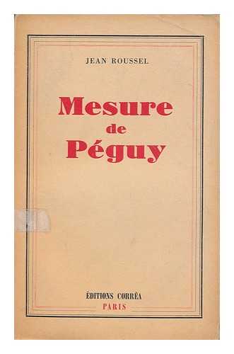 ROUSSEL, JEAN (1902-1957) - Mesure de Peguy / Jean Roussel