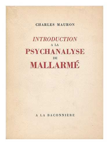 Mauron, Charles - Introduction a la psychanalyse de Mallarme