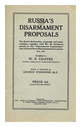 COATES, WILLIAM PEYTON - Russia's disarmament proposals  : the Soviet declaration, proposals and memorandum, together with Mr. M. Litvinov's speech at the Disarmament Commission / ... William Peyton Coates; with a preface by Arthur Ponsonby