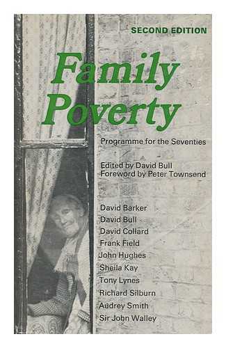 BULL, DAVID (ED.) - Family poverty : programme for the seventies / edited by David Bull, foreword by Peter Townsend