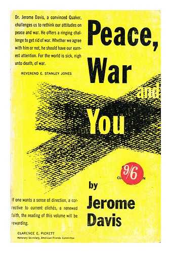 DAVIS, JEROME - Peace, war and you