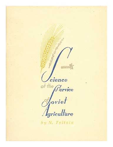 Tsitsin, N. - Science of the service of soviet agriculture