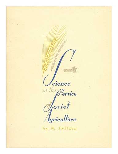 TSITSIN, N. - Science of the service of soviet agriculture