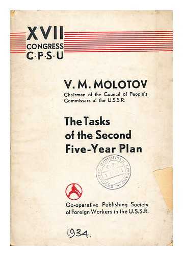 MOLOTOV, VYACHESLAV MIKHAYLOVICH (1890-1986) - The tasks of the second five-year plan