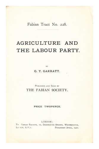 GARRATT, G. T. (GEOFFREY THEODORE) (1888-1942) - Agriculture and the Labour party