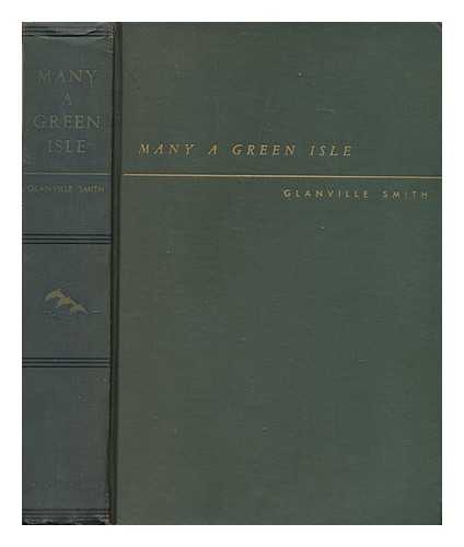 SMITH, GLANVILLE WYNKOOP (B. 1901) - Many a green isle