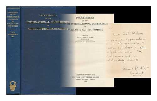 SIXTH INTERNATIONAL CONFERENCE OF AGRICULTURAL ECONOMICS - Proceedings of the sixth international conference of agricultural economics : held at Darlington Hall, England, 28 August to 6 September 1947