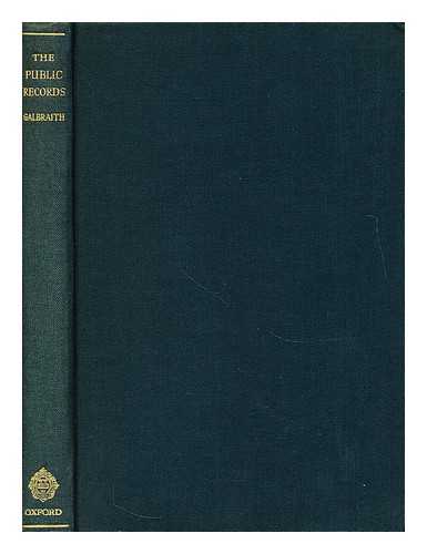 GALBRAITH, V. H. (VIVIAN HUNTER) (1889-1976) - An introduction to the use of the public records