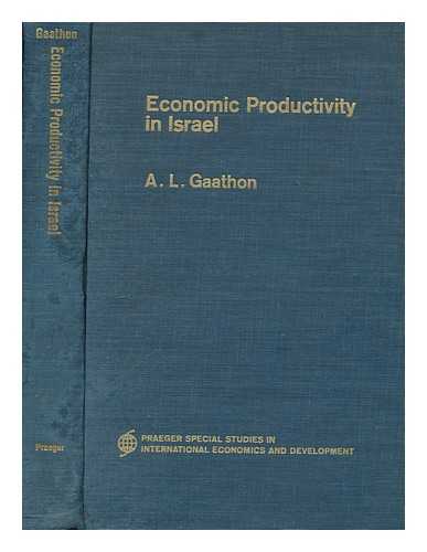 GAATHON, ARIE LUDWIG (1898-) - Economic productivity in Israel