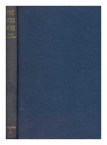 JOHNSON, PAUL (1928-) - The Suez war / foreword by Aneurin Bevan