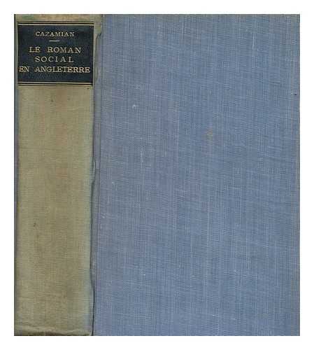 CAZAMIAN, LOUIS FRANCOIS (1877-1965) - Le roman social en Angleterre (1830-1850) Dickens--Disraeli--Mrs. Gaskell--Kingsley / par Louis Cazamian