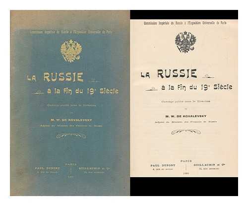 KOVALEVSKII, VLADIMIR IVANOVICH (1844-) ED. - La Russie a la fin du 19e siecle  / Ouvrage publie sous la direction de m. W. de Kovalevsky