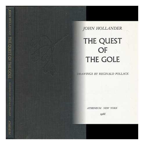 HOLLANDER, JOHN - The quest of the Gole / John Hollander ; drawings by Reginald Pollack