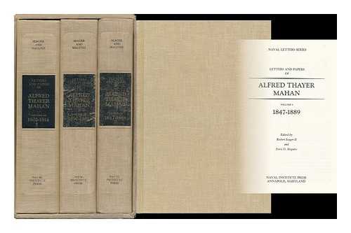 Mahan, A. T. (Alfred Thayer), (1840-1914) - Letters and papers of Alfred Thayer Mahan / edited by Robert Seager II and Doris D. Maguire [complete in 3 volumes]