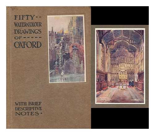 ALDEN, EDWARD C. - Fifty water-colour drawings of Oxford, reproduced in colour with brief descriptive notes
