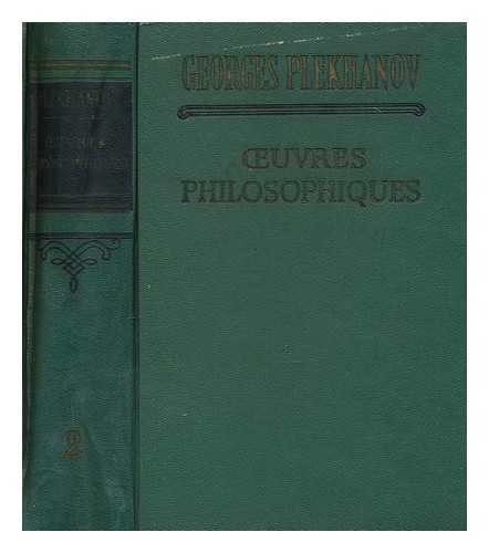 PLEKHANOV, GEORGII VALENTINOVICH (1856-1918) - Oeuvres philosophiques : Tome II / traduit par lucia et Jean Cathala