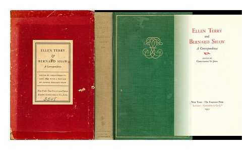 TERRY, ELLEN (1847-1928) - Ellen Terry and Bernard Shaw  : a correspondence / edited by Christopher St. John