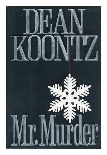 KOONTZ, DEAN RAY (1945-) - Mr. Murder / Dean Koontz