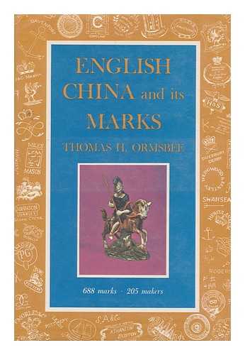 ORMSBEE, THOMAS HAMILTON - English China and its Marks / drawings by W. Robert Suda