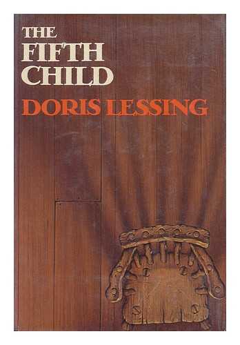 LESSING, DORIS MAY (1919-) - The Fifth Child / Doris Lessing