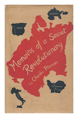 PLISNIER, CHARLES (1896-1952) - Memoirs of a secret revolutionary  / translated from the French by Geoffrey Dunlop. [ Faux passeports. English ]