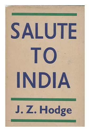 HODGE, JOHN Z. (JOHN ZIMMERMAN) (B. 1872.) - Salute to India