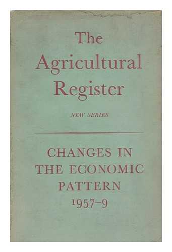 OXFORD UNIVERSITY (ENGLAND), AGRICULTURAL ECONOMICS RESEARCH INSTITUTE - Changes in the economic pattern, 1957-9  / Agricultural Economics Research Institute, University of Oxford