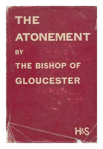 HEADLAM, ARTHUR C. (1862-1947) - The atonement : three lectures delivered at King's college, University of London, as Frederick Denison Maurice lectures