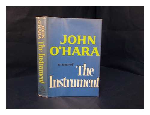 O'Hara, John (1905-1970) - The instrument