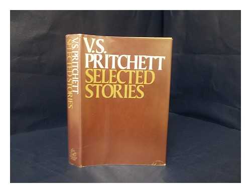 PRITCHETT, VICTOR SAWDON (1900-1997) - Selected stories / V.S. Pritchett