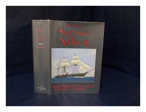 SEMMES, RAPHAEL (1809-1877) - Memoirs of service afloat, during the war between the states
