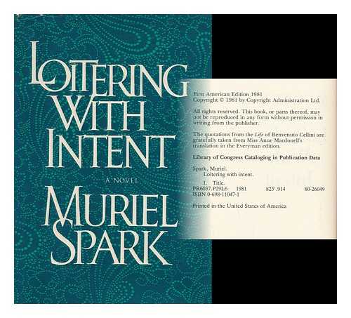 SPARK, MURIEL - Loitering with intent / Muriel Spark