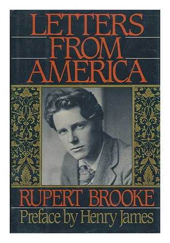 BROOKE, RUPERT (1887-1915) - Letters from America / Rupert Brooke ; preface by Henry James