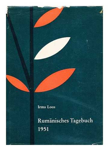 LOOS, IRMA - Rumanisches Tagebuch 1951