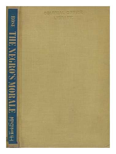 ROSE, ARNOLD MARSHALL (1918-1968) - The Negro's morale : group identification and protest