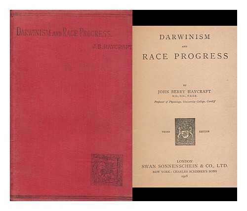HAYCRAFT, JOHN BERRY (-1922) - Darwinism and race progress