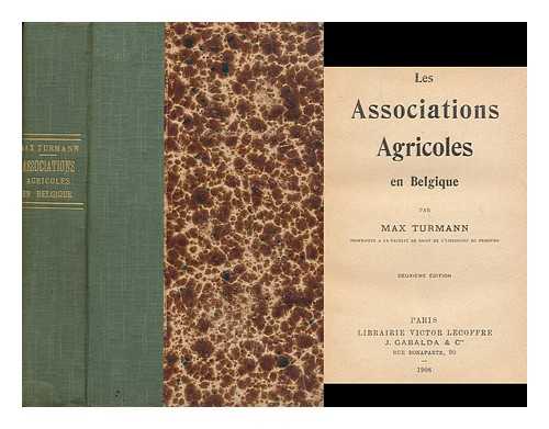 TURMANN, MAX (1866-) - Les associations agricoles en Belgique