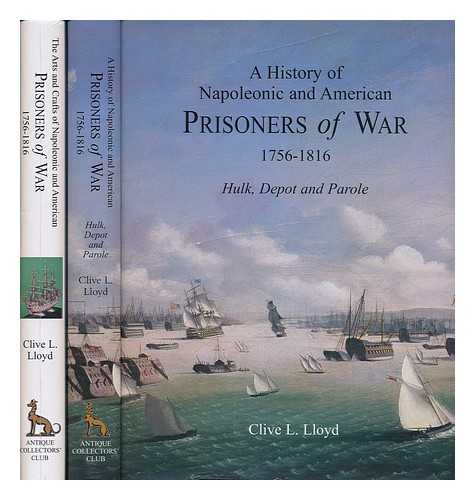 LLOYD, CLIVE L. (1920-2004) - Napoleonic and American prisoners of war, 1756-1816 / Clive L. Lloyd [ complete in 2 volumes ]