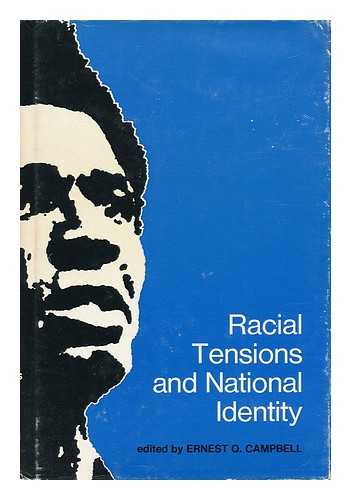 CAMPBELL, ERNEST Q. - Racial Tensions and National Identity / Edited by Ernest Q. Campbell